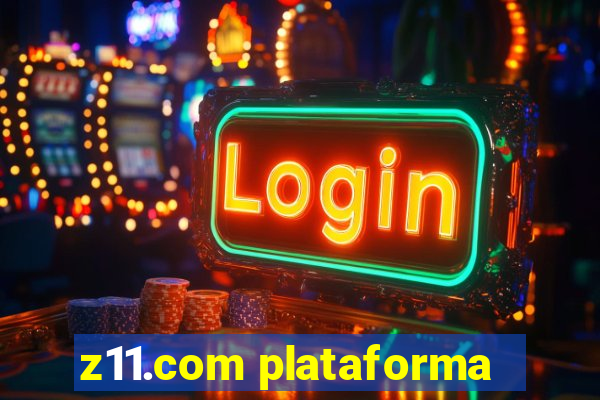 z11.com plataforma